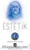 Estetik / Servet-i Fünun Yazıları -1 (Hikmet-i Bedayi)