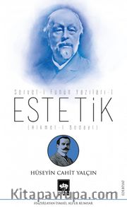 Estetik / Servet-i Fünun Yazıları -1 (Hikmet-i Bedayi)