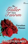 Bu Güller Sana Tanrım