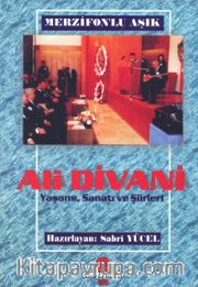 Ali Divanı <br /> Yaşamı, Sanatı ve Şiirleri