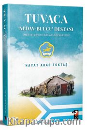 Tuvaca ‘Alday Destanı-Buuçu’destanı (Metin-Çeviri-Adlar-Sözvarlığı)
