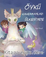 Öykü Kahramanları Ülkesi’nde