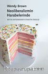Neoliberalizmin Harabelerinde & Batı’da Antidemokratik Siyasetin Yükselişi