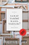 Sanat Tarihi Nasıl Yazılır ? (Ekonomik Baskı)