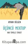 Üçüncü Mektup & Hak Temelli Siyaset