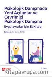Psikolojik Danışmada Yeni Açılımlar ve Çevrimiçi Psikolojik Danışma Uygulayıcılar İçin El Kitabı