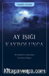 Ay Işığı Kaybolunca & Ali Hoşlafzın Hatıraları