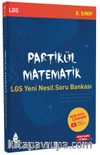 Partikül Matematik LGS Yeni Nesil Soru Bankası
