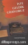 İşte Geldik Gidiyoruz