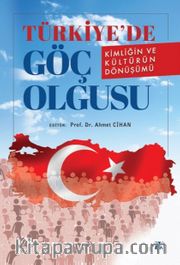 Türkiyede Göç Olgusu <br /> Kimliğin ve Kültürün Dönüşümü 