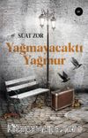 Yağmayacaktı Yağmur