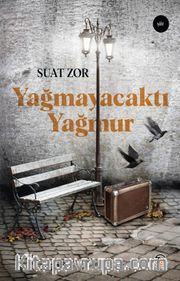 Yağmayacaktı Yağmur