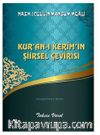 Kur’an-ı Kerim’in Şiirsel Çevirisi / Nazm-ı Celil’in Manzum Meali
