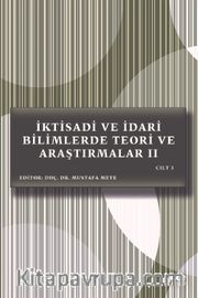 İktisadi ve İdari Bilimlerde Teori ve Araştırmalar II Cilt 3