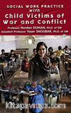 Social Work Practice With Child Victims Of War And Conflict