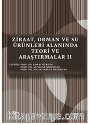 Ziraat, Orman ve Su Ürünleri Alanında Teori ve Araştırmalar II