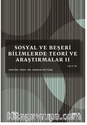Sosyal ve Beşeri Bilimlerde Teori ve Araştırmalar II Cilt III