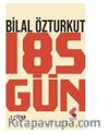 185 Gün