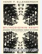 Bilinçdışının Keşfi – Dinamik Psikiyatrinin Tarihi Ve Evrimi