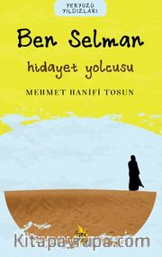 Ben Selman / Hidayet Yolcusu