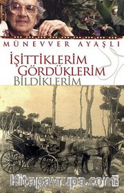 İşittiklerim Gördüklerim Bildiklerim