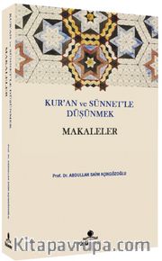 Kur’an ve Sünnetle Düşünmek Makaleler