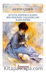 Küçük Köpekli Kadın - Bir Hekimin Yaşadıkları - Kara Keşiş