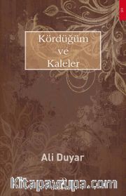Kördüğüm ve Kaleler