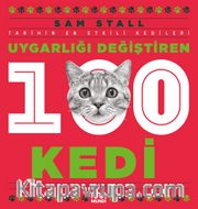 Uygarlığı Değiştiren 100 Kedi