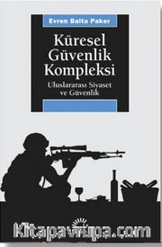 Küresel Güvenlik Kompleksi <br /> Uluslararası Siyaset ve Güvenlik