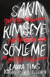 Sakın Kimseye Söyleme