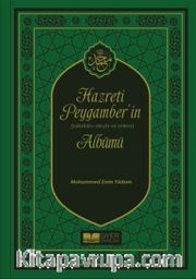 Hazreti Peygamber'in (Sallallahu Aleyhi ve Sellem) Albümü (Kuşe-Ciltli)