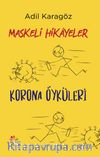 Maskeli Hikayeler & Korona Öyküleri