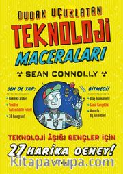 Dudak Uçuklatan Teknoloji Maceraları 