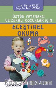 Üstün Yetenekli ve Zekalı Çocuklar İçin Eleştirel Okuma