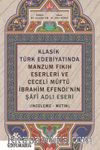 Klasik Türk Edebiyatında Manzum Fıkıh Eserleri ve Ceceli Müftü İbrahim Efendi’nin Şafî Adlı Eseri (İnceleme-Metin)