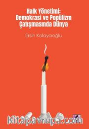 Halk Yönetimi: Demokrasi ve Popülizm Çatışmasında Dünya