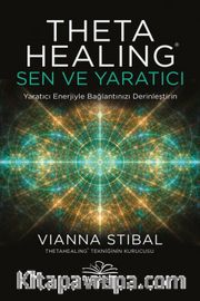 ThetaHealing: Sen ve Yaratıcı