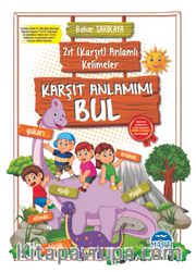 Zıt (Karşıt) Anlamlı Karşıt Anlamımı Bul