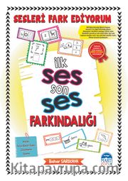 Sesleri Fark Ediyorum / İlk Ses Son Ses Farkındalığı