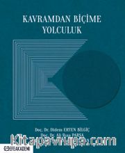 Kavramdan Biçime Yolculuk