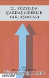 21. Yüzyılda Çağdaş Liderlik Yaklaşımları