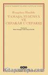 Tamaşa-yi Dünya ve Cefakar u Cefakeş