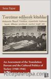 An Assessment of the Translation Bureau and the Cultural Politics of Turkey (1940-1946)