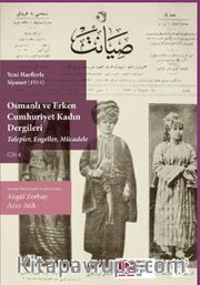 Siyanet (26 Mart – 16 Temmuz 1914) Osmanlı ve Erken Cumhuriyet Kadın Dergileri (Talepler, Engeller, MücadeleCilt 4
