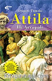 Attila İlk Avrupalı