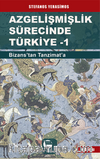 Azgelişmişlik Sürecinde Türkiye 1 Bizanstan Tanzimata