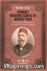 Osmanlı Modernleşmesi ve Midhat Paşa 