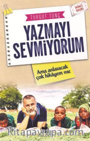 Yazmayı Sevmiyorum Ama Anlatacak Çok Hikayem Var