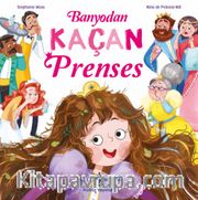 Banyodan Kaçan Prenses